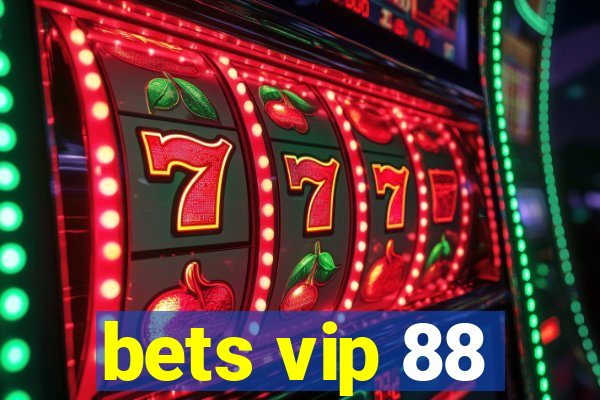 bets vip 88